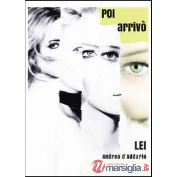 Poi arrivò lei