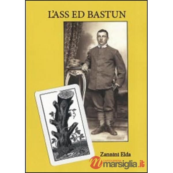 Ass ed bastun (l'asso di bastoni) (L')