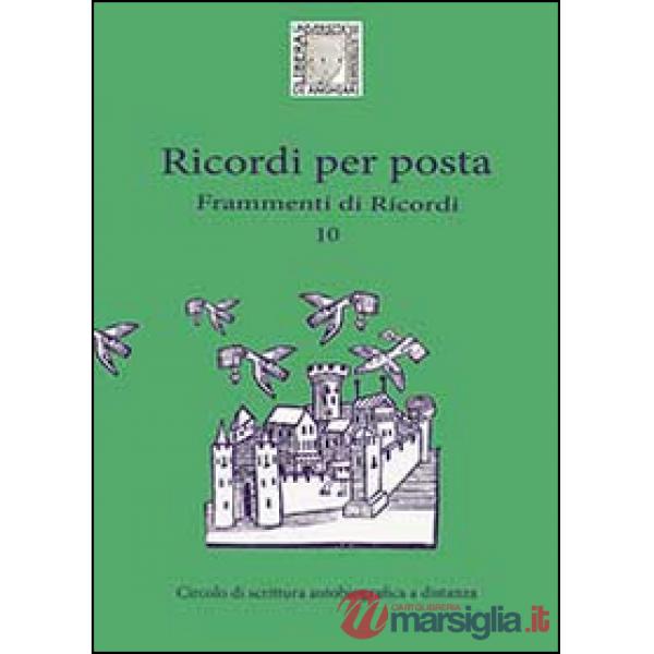 10 ricordi per posta. Frammenti di ricordi