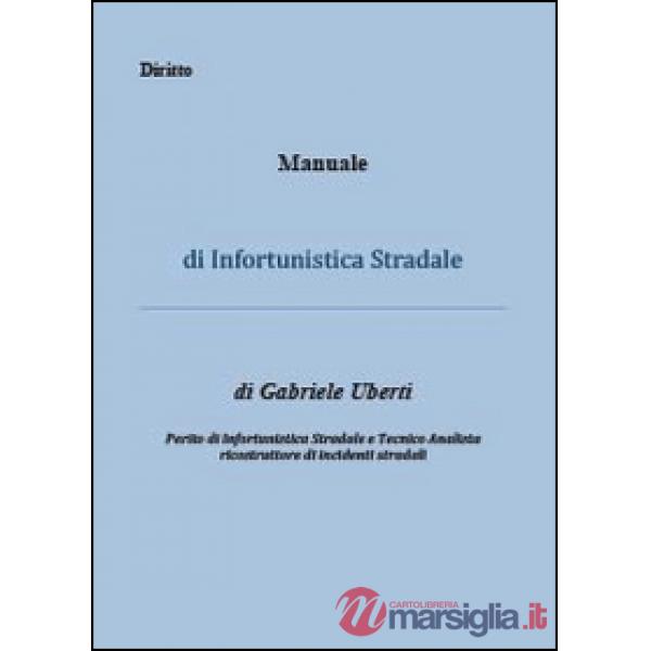 Manuale di infortunistica stradale