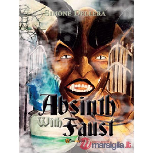 Absinth with Faust. Ediz. italiana