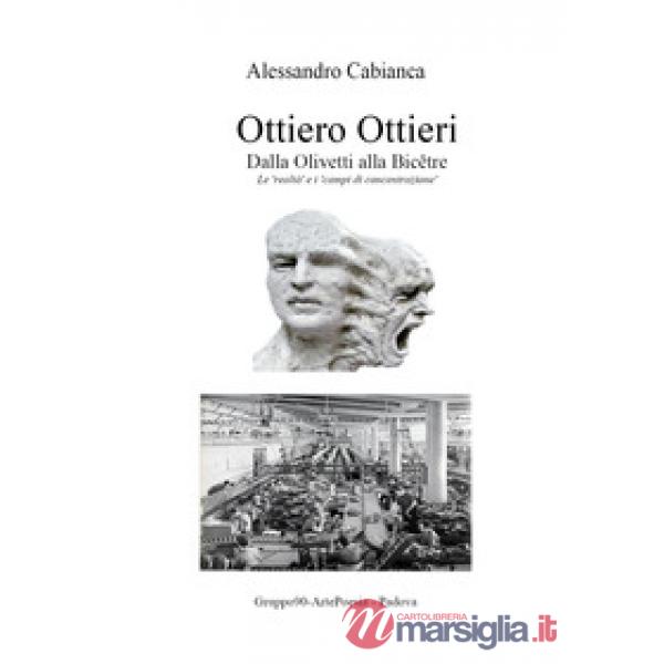 Ottiero Ottieri. Dalla Olivetti alla Bicêtre