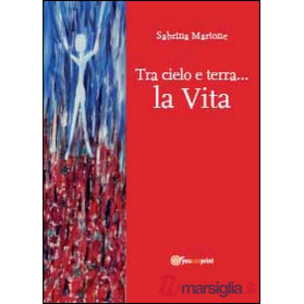 Tra cielo e terra la vita