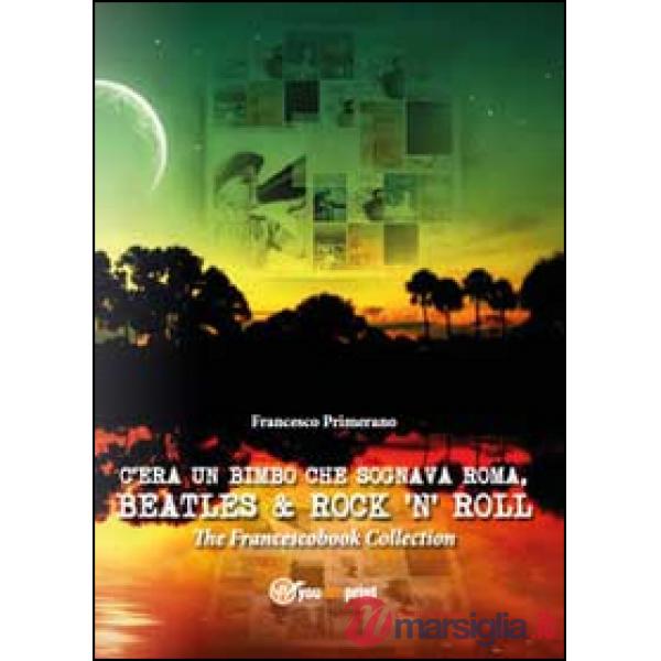 C'era un bimbo che sognava Roma, Beatles & rock 'n' roll