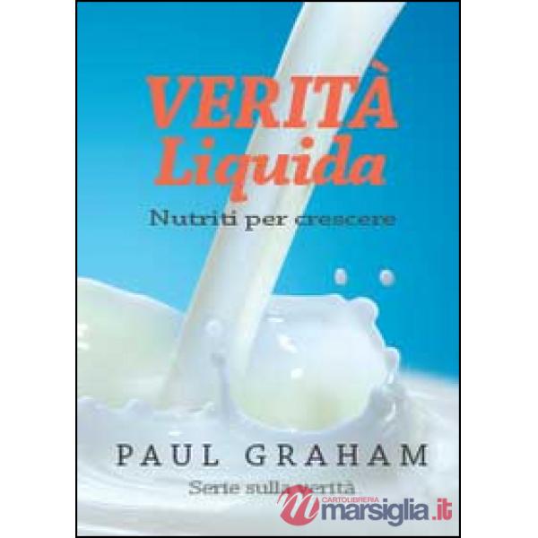 Verità liquida. Nutriti per crescere