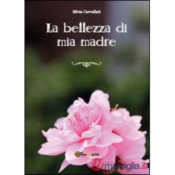 Bellezza di mia madre (La)