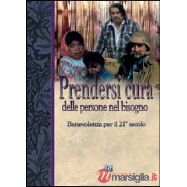 Prendersi cura delle persone nel bisogno. Benevolenza nel 21º secolo