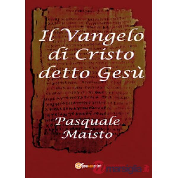 Vangelo di Cristo detto Gesù (Il)