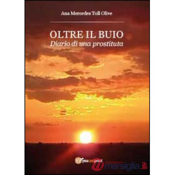 Oltre il buio. Diario di una prostituta