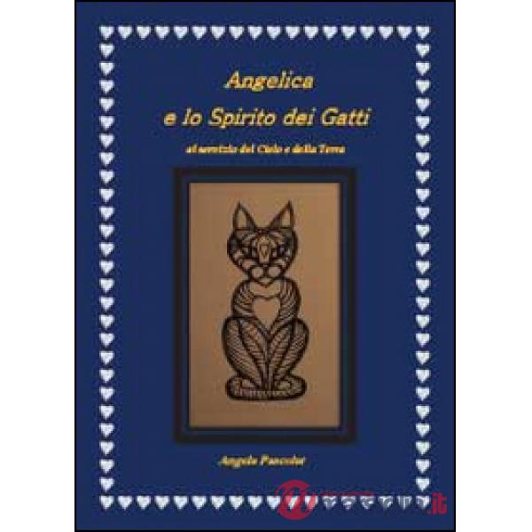 Angelica e lo spirito dei gatti. Al servizio del cielo e della terra