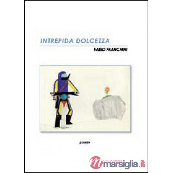Intrepida dolcezza