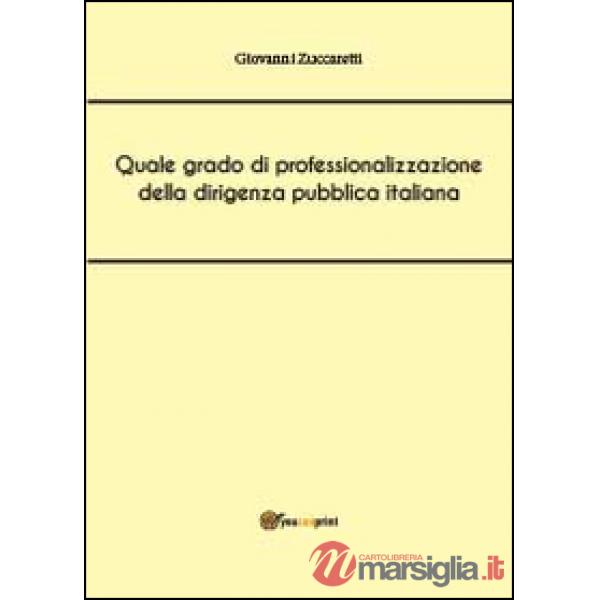 Quale grado di professionalizzazione della dirigenza pubblica italiana