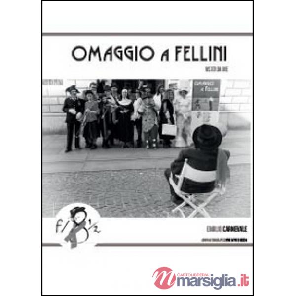 Omaggio a Fellini visto da me