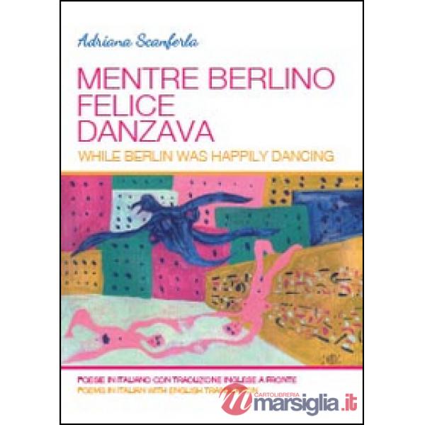 Mentre Berlino felice danzava