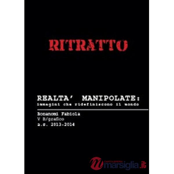 Ritratto. Realtà manipolate: immagini che ridefiniscono il mondo