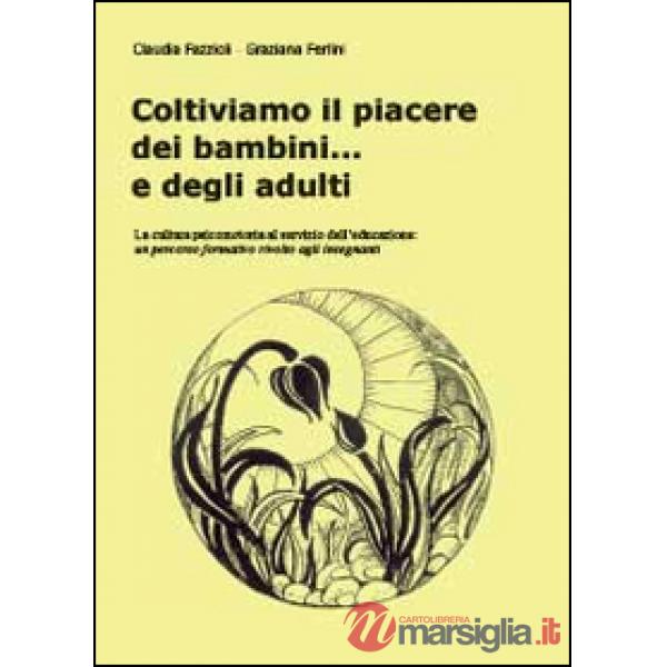 Coltiviamo il piacere dei bambini... e degli adulti