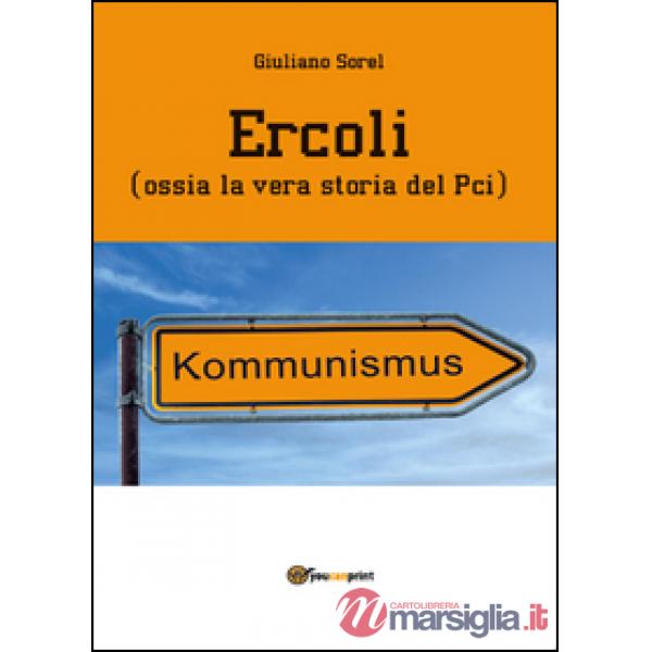 Ercoli (ossia la vera storia del Pci)