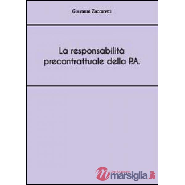 Responsabilità precontrattuale della P.A (La)