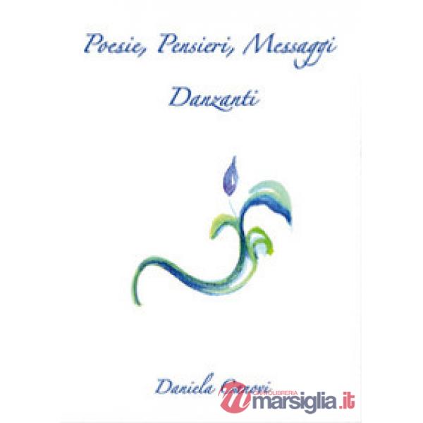 Poesie, pensieri, messaggi danzanti