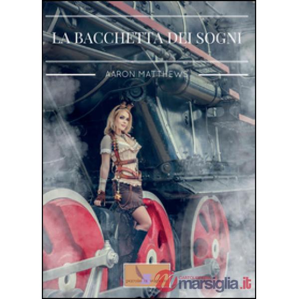 Bacchetta dei sogni (La)