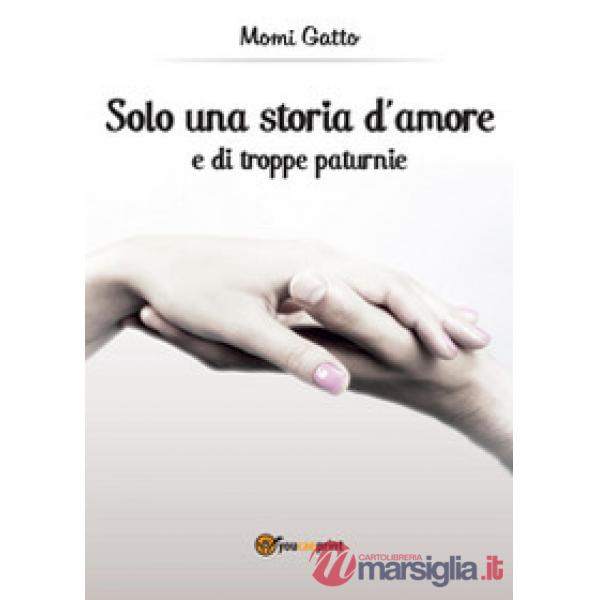 Solo una storia d'amore e di troppe paturnie