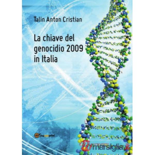 Chiave del genocidio 2009 in Italia (La)