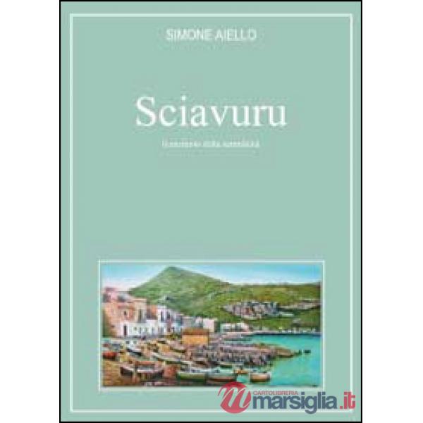 Sciavuru, il profumo della semplicità