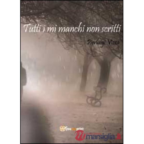Tutti i mi manchi non scritti