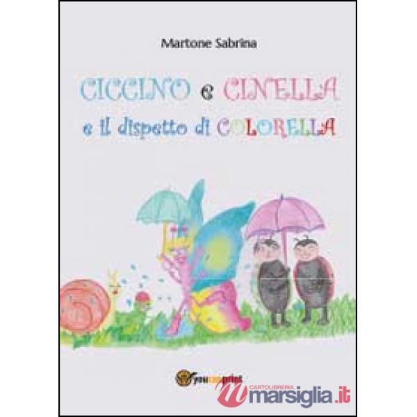 Ciccino e Cinella e il dispetto di Colorella