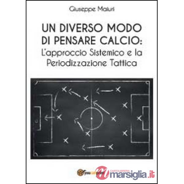 Diverso modo di pensare calcio: l'approccio sistemico e la periodizzazione tatti