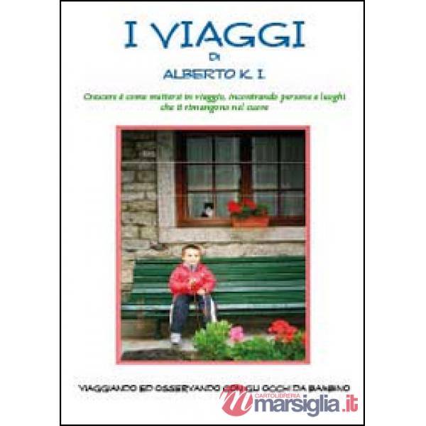 Viaggi di Alberto K.I. (I)