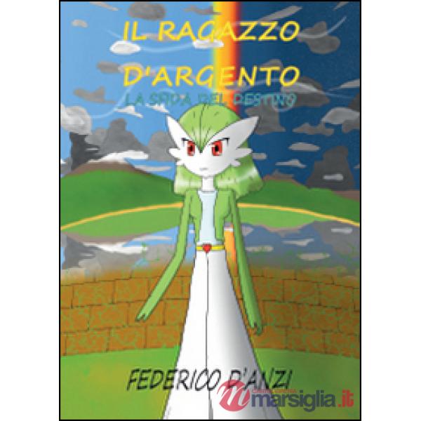 Sfida del destino. Il ragazzo d'argento (La)