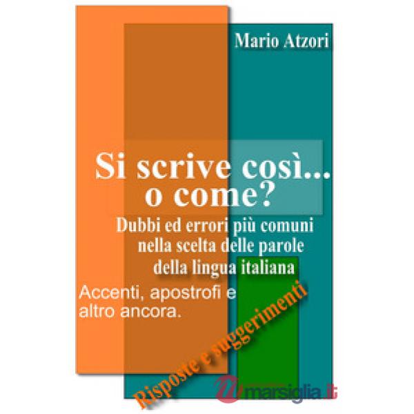 Si scrive così... o come?
