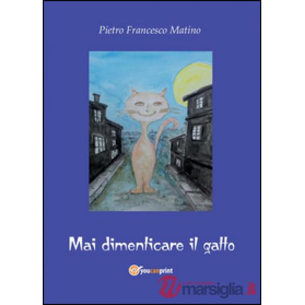 Mai dimenticare il gatto