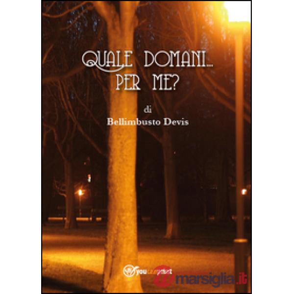 Quale domani... per me?
