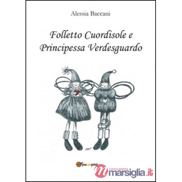 Folletto Cuordisole e Principessa Verdesguardo