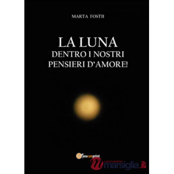 Luna dentro i nostri pensieri d'amore (La)