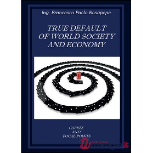 True default of world society and economy