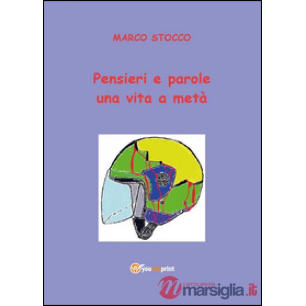 Pensieri e parole una vita a metà