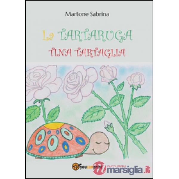 Tartaruga Tina Tartaglia (La)