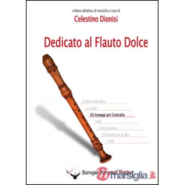 Dedicato al flauto dolce. Gli arpeggi per contralto