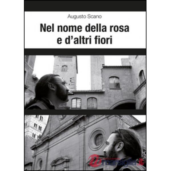 Nel nome della rosa e d'altri fiori