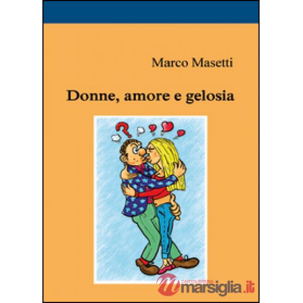 Donne, amore e gelosia