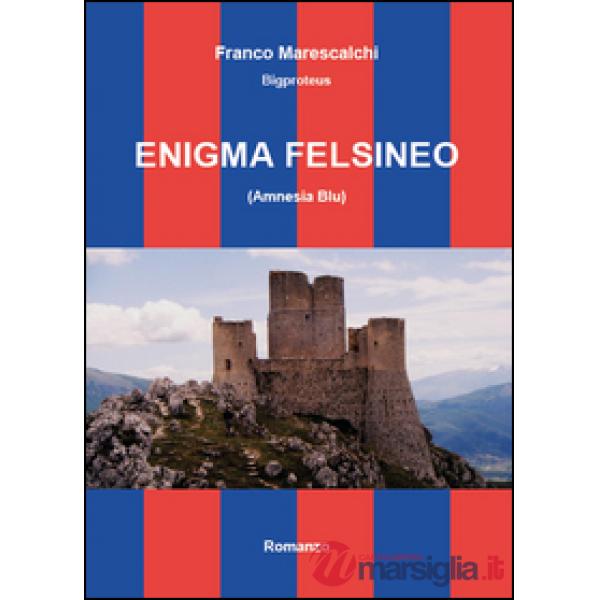 Enigma felsineo (Amnesia blu)