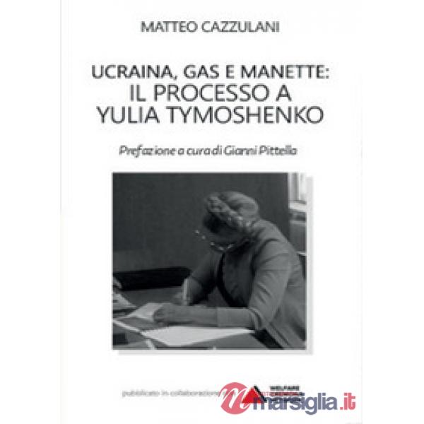 Ucraina, gas e manette. Il processo a Yulia Tymoshenko
