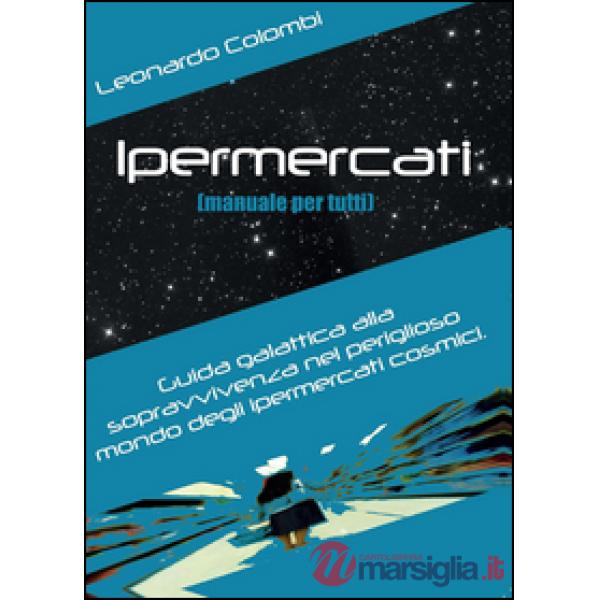 Ipermercati (manuale per tutti)