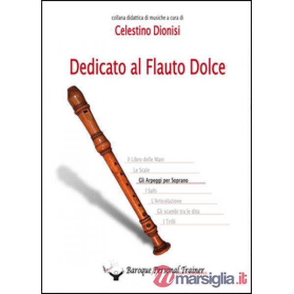 Dedicato al flauto dolce. Gli arpeggi per soprano