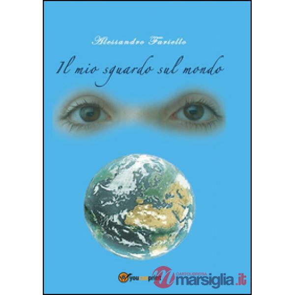Mio sguardo sul mondo (Il)
