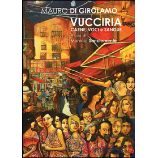 Vucciria. Carne, voci e sangue