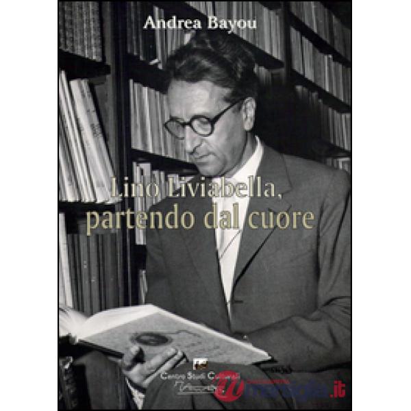Lino Liviabella, partendo dal cuore